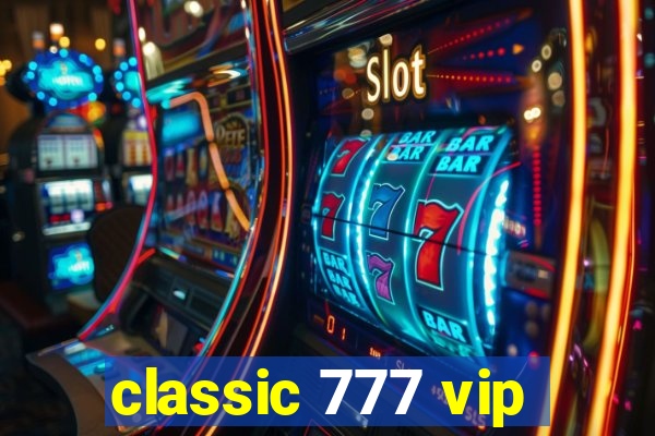 classic 777 vip